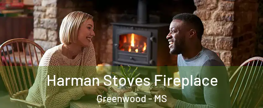  Harman Stoves Fireplace Greenwood - MS