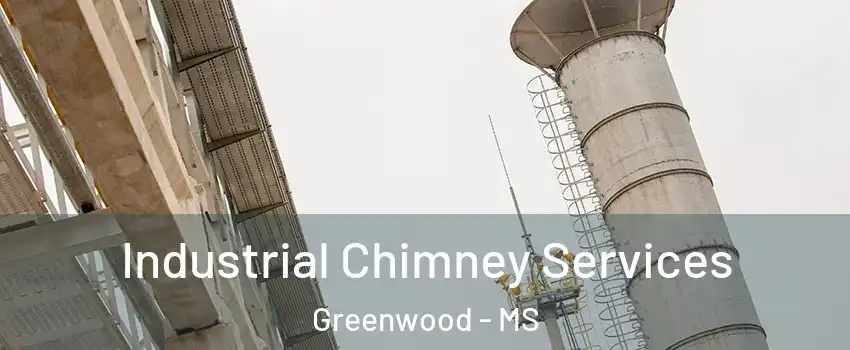  Industrial Chimney Services Greenwood - MS