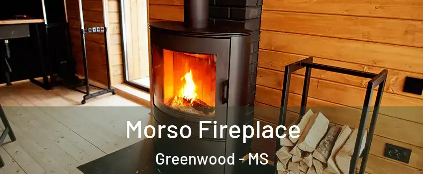  Morso Fireplace Greenwood - MS